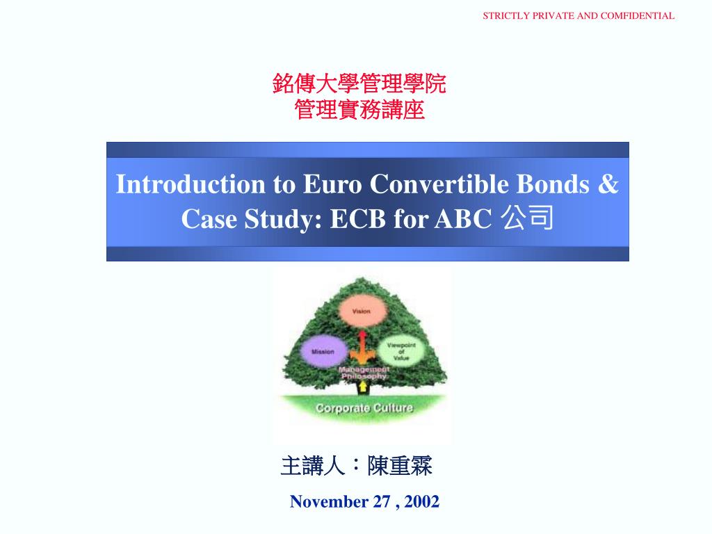 PPT - Introduction to Euro Convertible Bonds & Case Study: ECB for ABC  公司PowerPoint Presentation - ID:3704774
