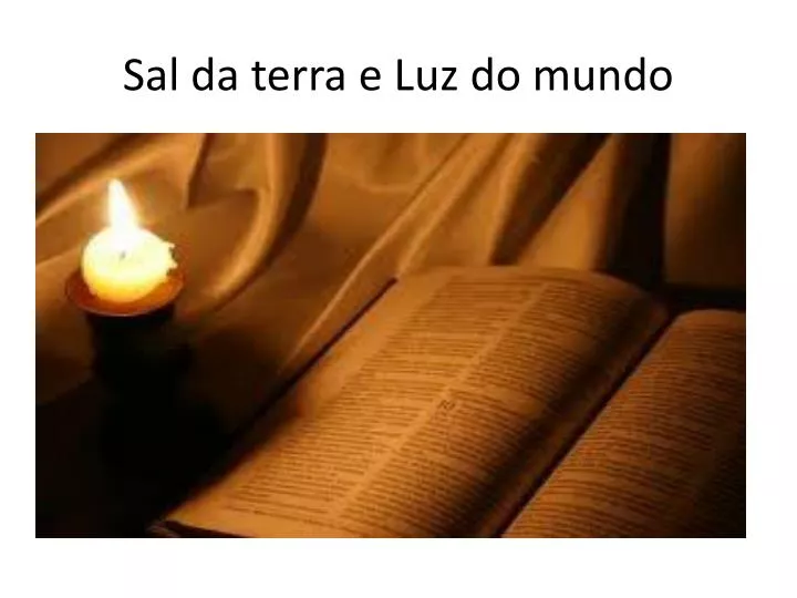 PPT - Sal da terra e Luz do mundo PowerPoint Presentation, free