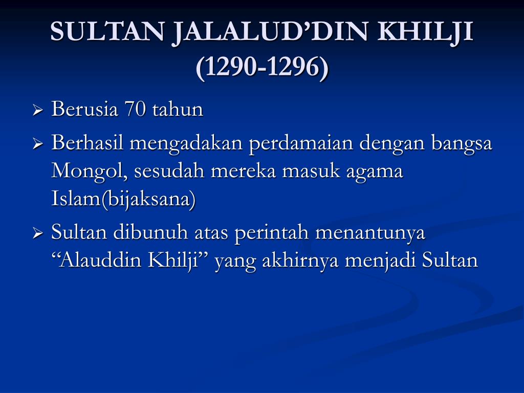 PPT - RAJA-RAJA KETURUNAN KHILJI (1290-1321) PowerPoint 