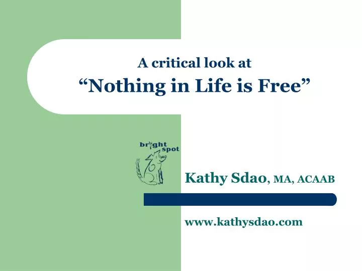 a critical look at nothing in life is free n.