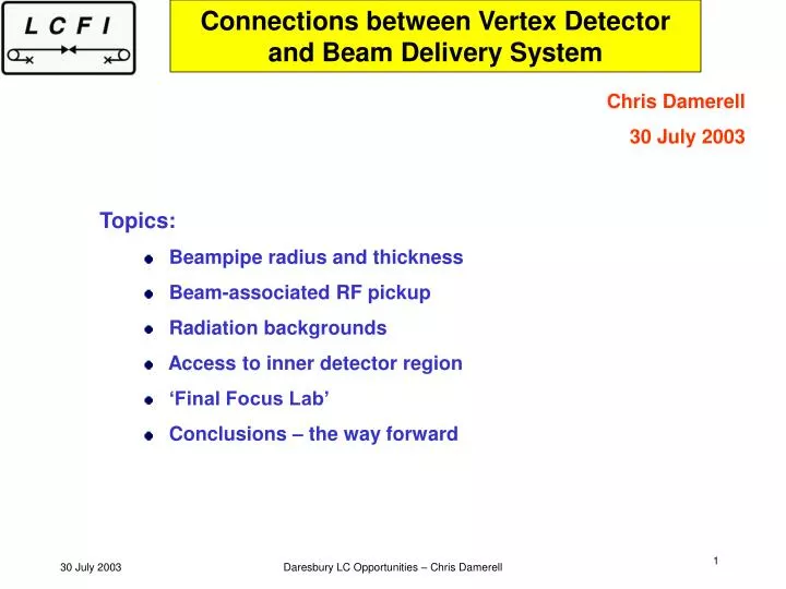 PPT - Connections between Vertex Detector and Beam Delivery System ...