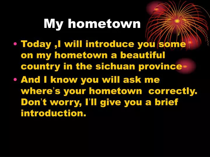 presentation my hometown
