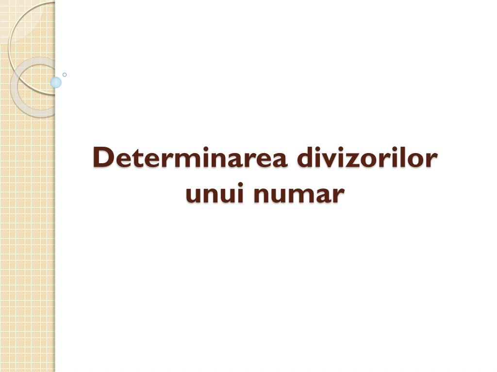 PPT - Determinarea divizorilor unui numar PowerPoint Presentation, free  download - ID:3718946