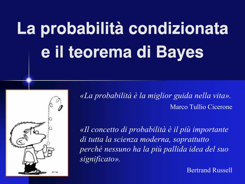 PPT - La probabilità condizionata e il teorema di Bayes PowerPoint  Presentation - ID:3719063