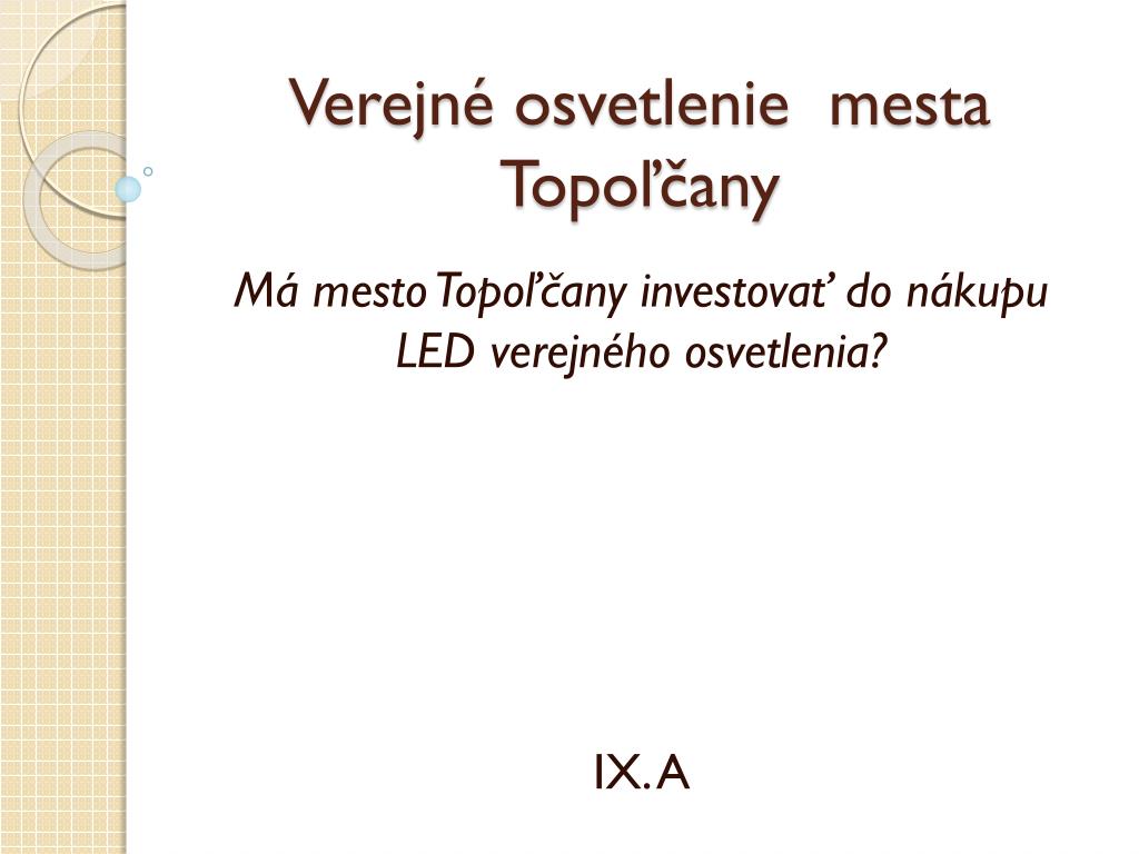 PPT - Verejn é osvetlenie mesta Topoľčany PowerPoint Presentation, free  download - ID:3721213