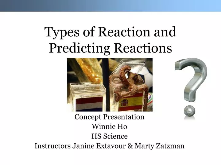 types of reaction and predicting reactions n.