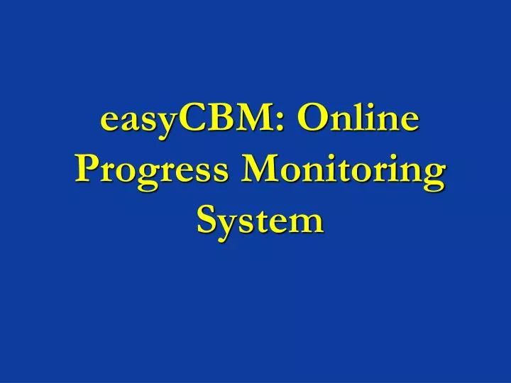 PPT easyCBM Online Progress Monitoring System PowerPoint
