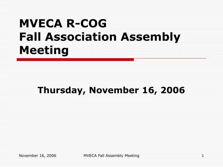 PPT MVECA RCOG Fall Association Assembly Meeting PowerPoint