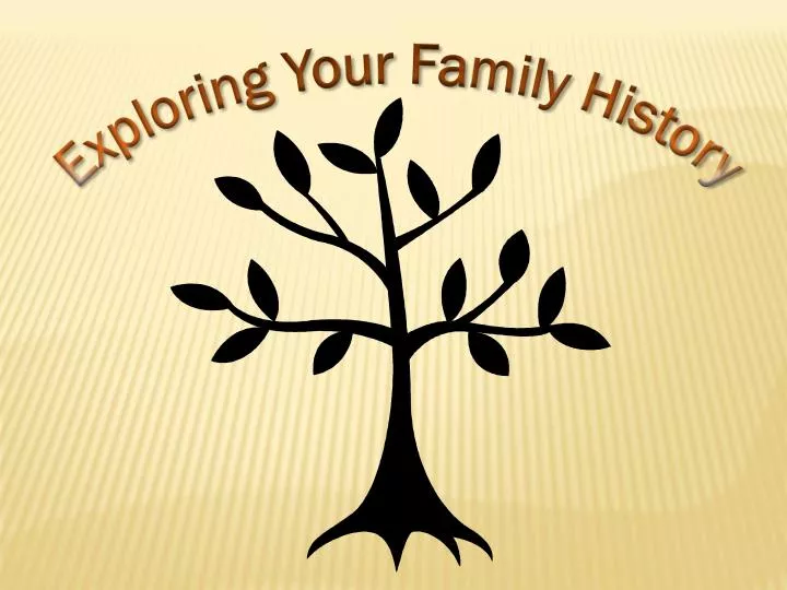 family history presentation ideas