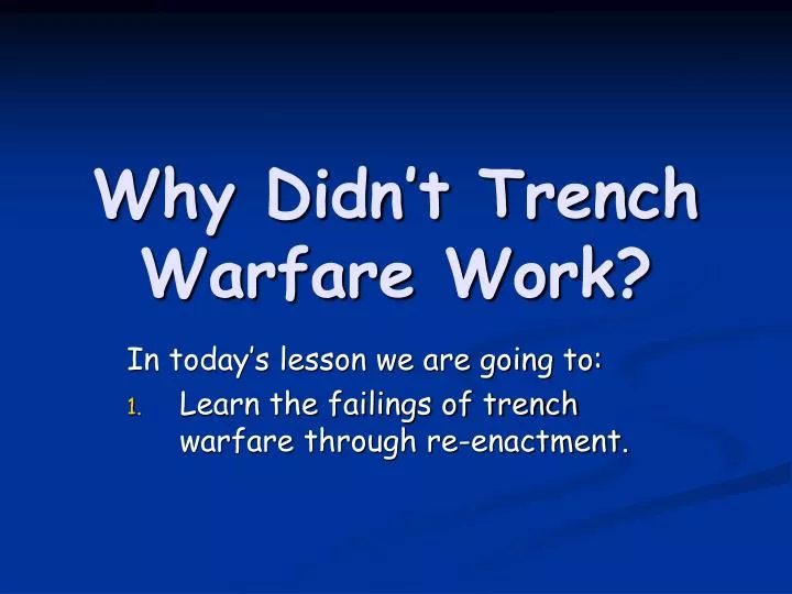 ppt-why-didn-t-trench-warfare-work-powerpoint-presentation-free