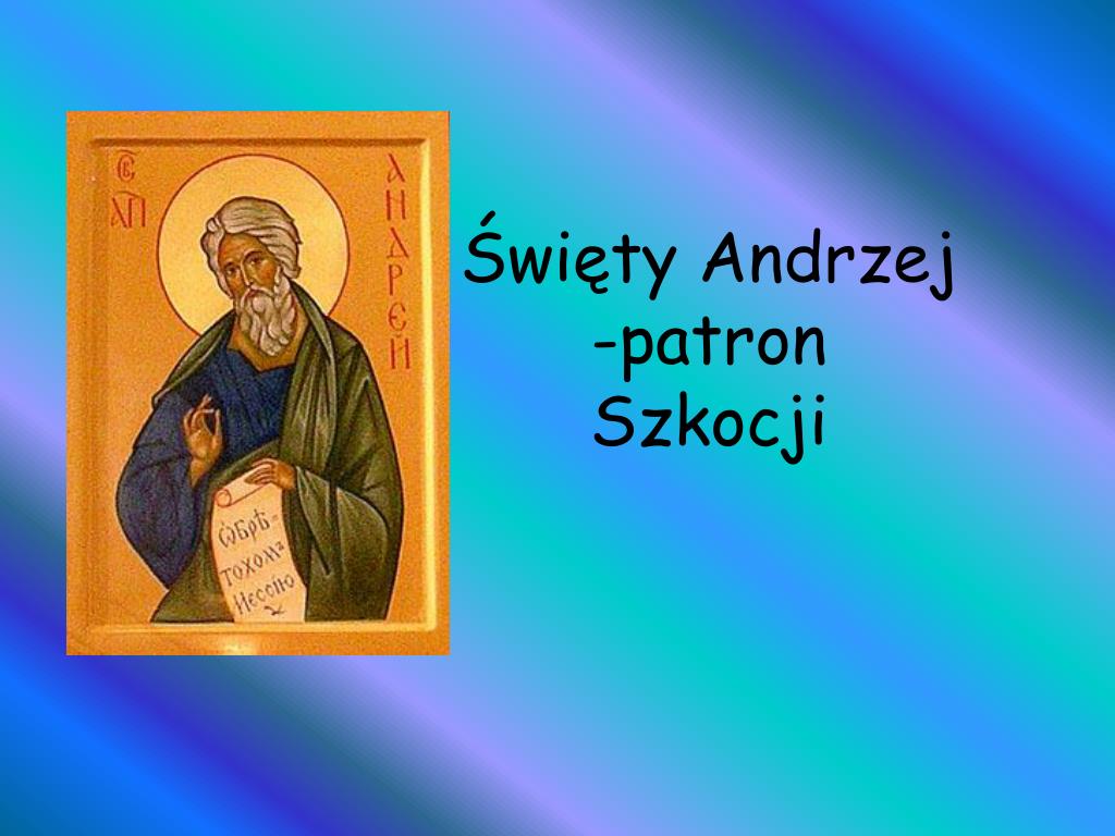 PPT - Święty Andrzej -patron Szkocji PowerPoint Presentation, free download  - ID:3726336