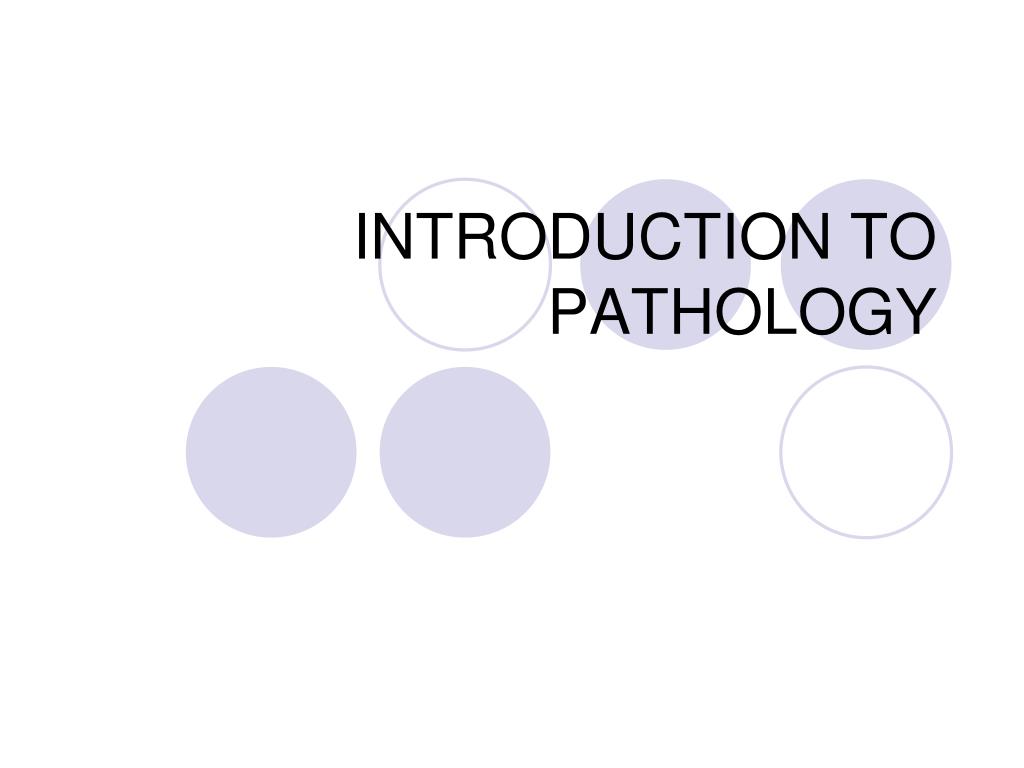 PPT - INTRODUCTION TO PATHOLOGY PowerPoint Presentation, free download ...