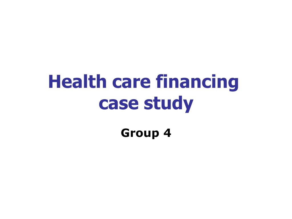 case study health care financing