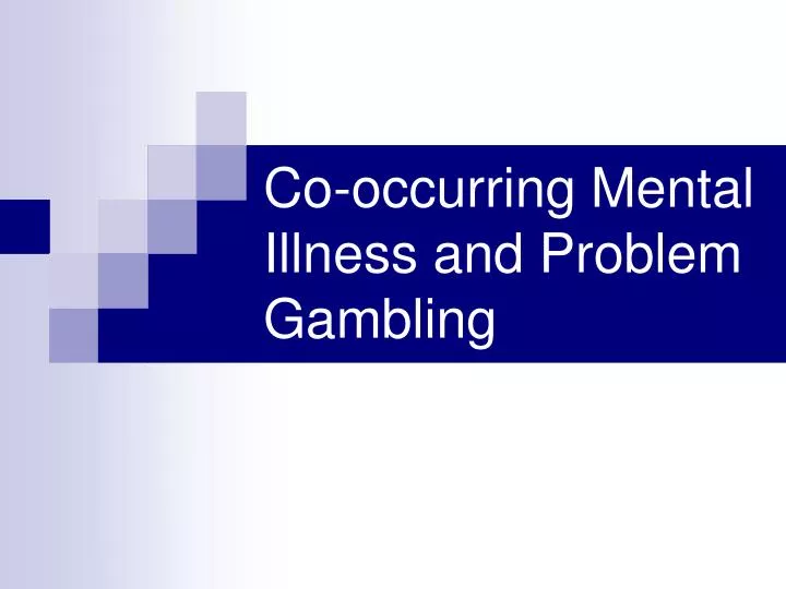co occurring mental illness and problem gambling n.