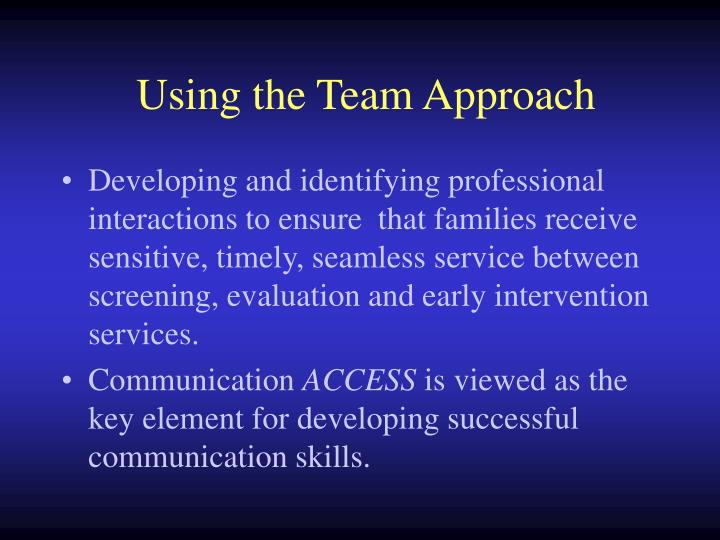 early intervention and various team approaches early intervention and various team approaches