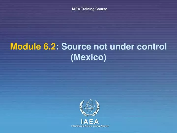 module 6 2 source not under control mexico n.