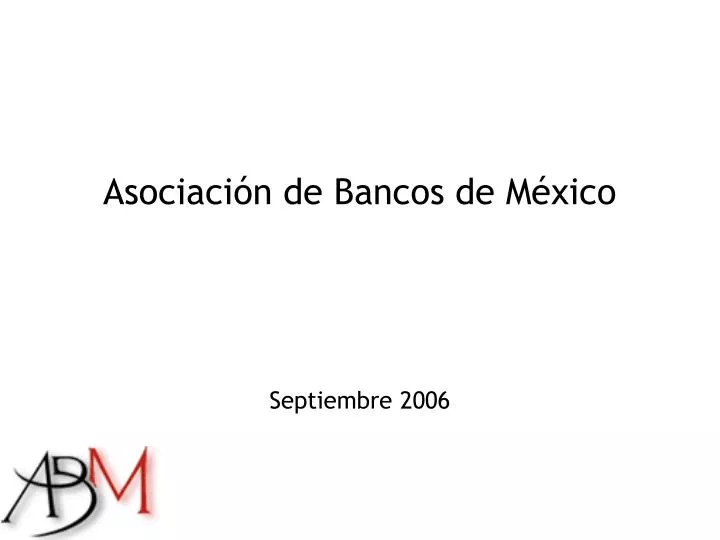 asociaci n de bancos de m xico septiembre 2006 n.