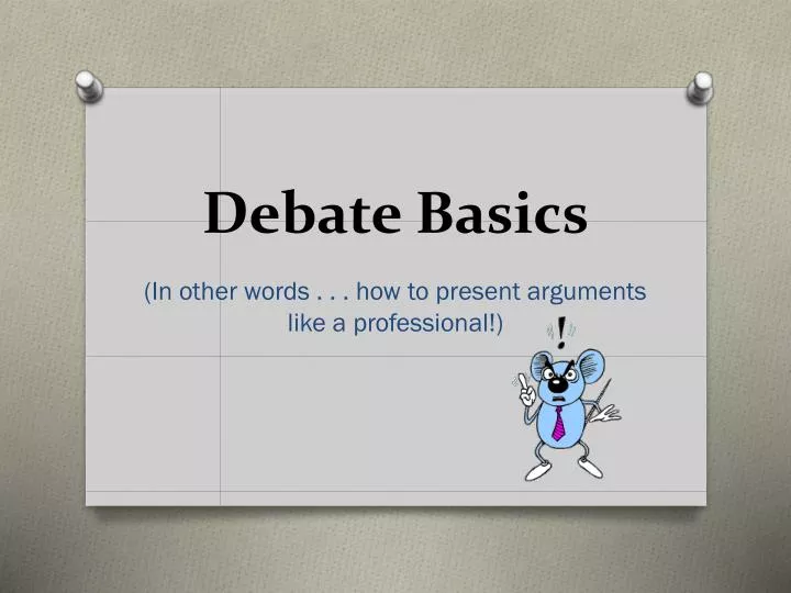 PPT - Debate Basics PowerPoint Presentation, free download - ID:3739441