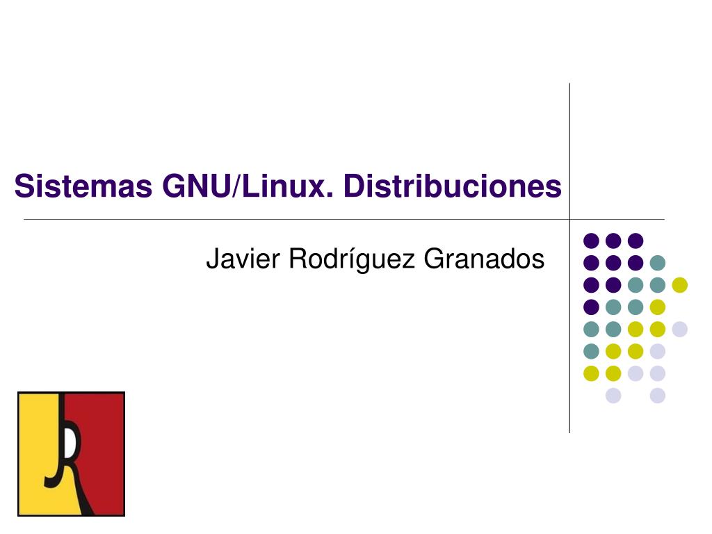 Ppt Sistemas Gnulinux Distribuciones Powerpoint Presentation Free