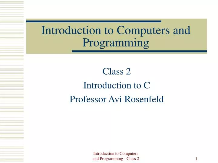 PPT - Introduction to Computers and Programming PowerPoint Presentation ...