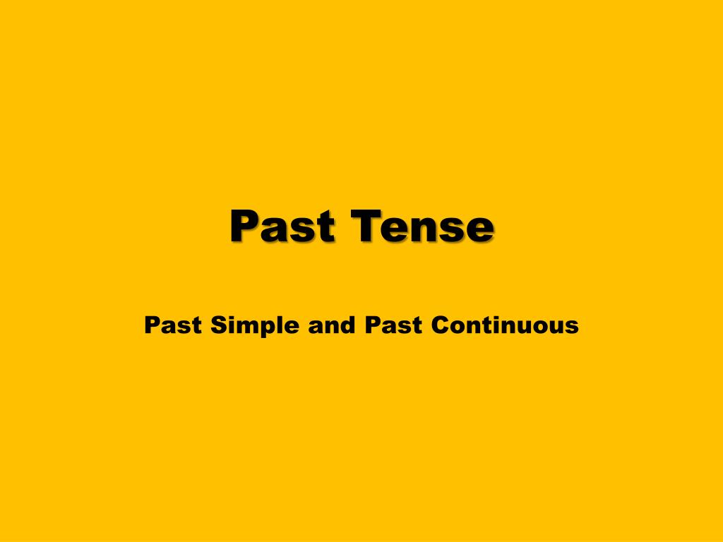 PPT - Past Tense PowerPoint Presentation, free download - ID:3745604