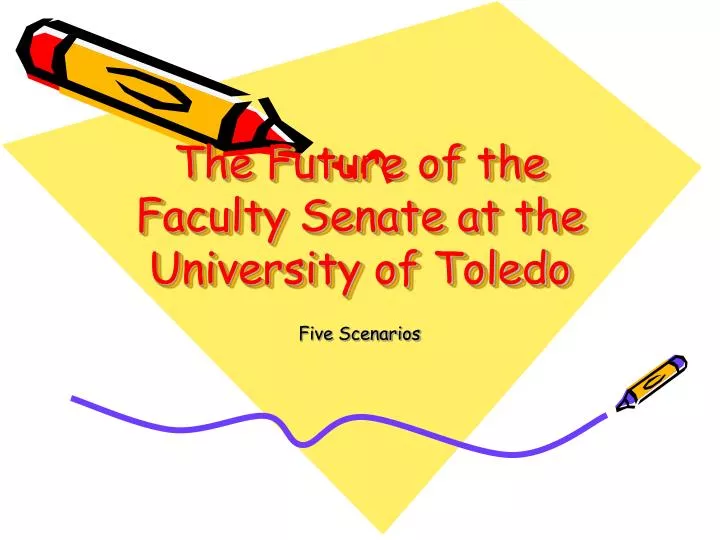 PPT The Future of the Faculty Senate at the University of Toledo