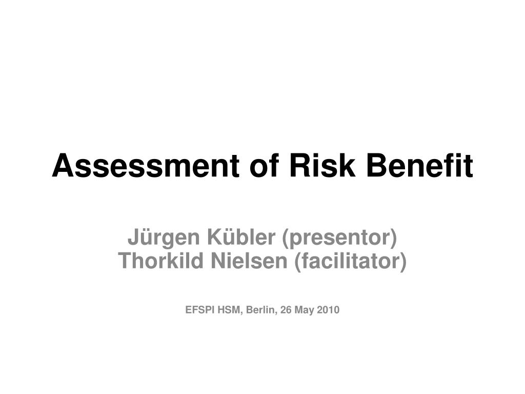 PPT - Assessment of Risk Benefit PowerPoint Presentation, free download