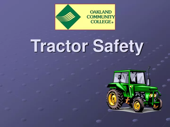 PPT - Tractor Safety PowerPoint Presentation, free download - ID:3746580