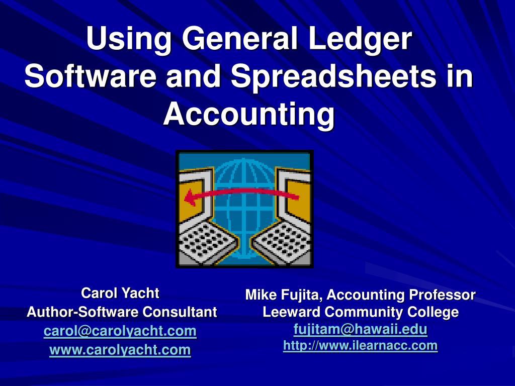 PPT - Using General Ledger Software and Spreadsheets in Accounting