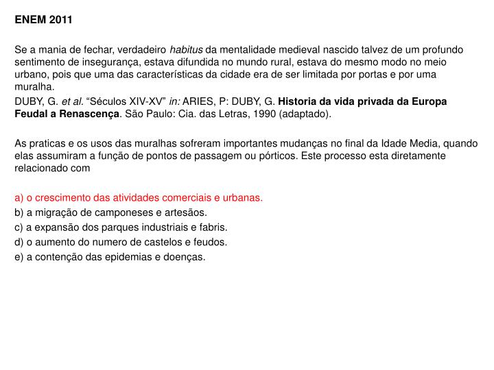 Enem 2011 Se A Mania De Fechar Verdadeiro