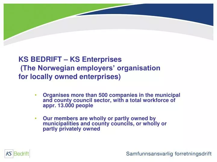 ks bedrift ks enterprises the norwegian employers organisation for locally owned enterprises n.