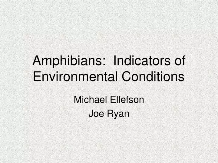 amphibians indicators of environmental conditions n.