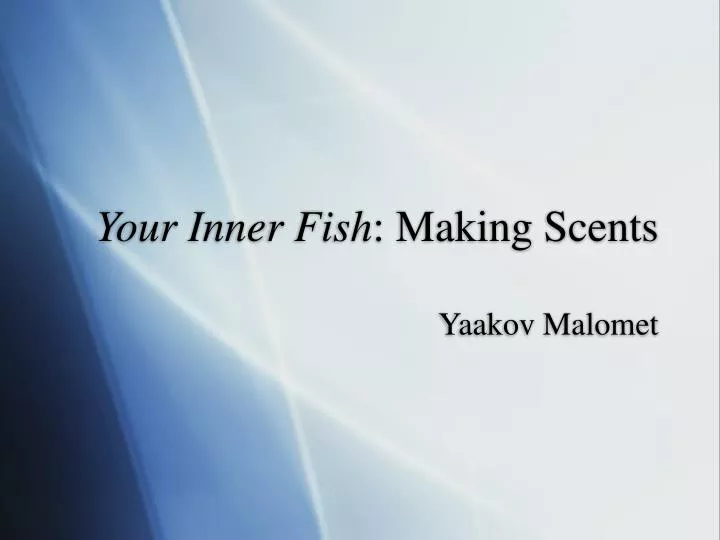 your inner fish making scents n.