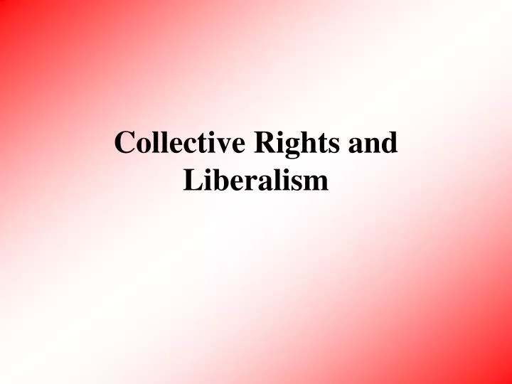collective rights and liberalism n.