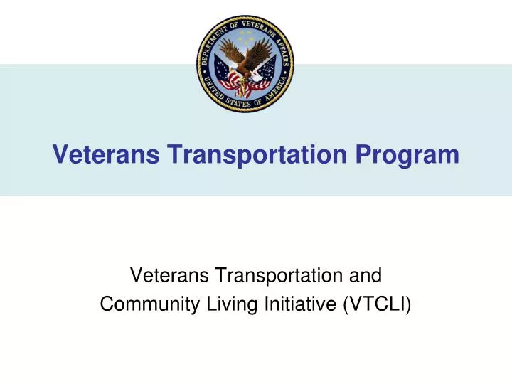 PPT - Veterans Transportation Program PowerPoint Presentation, free ...