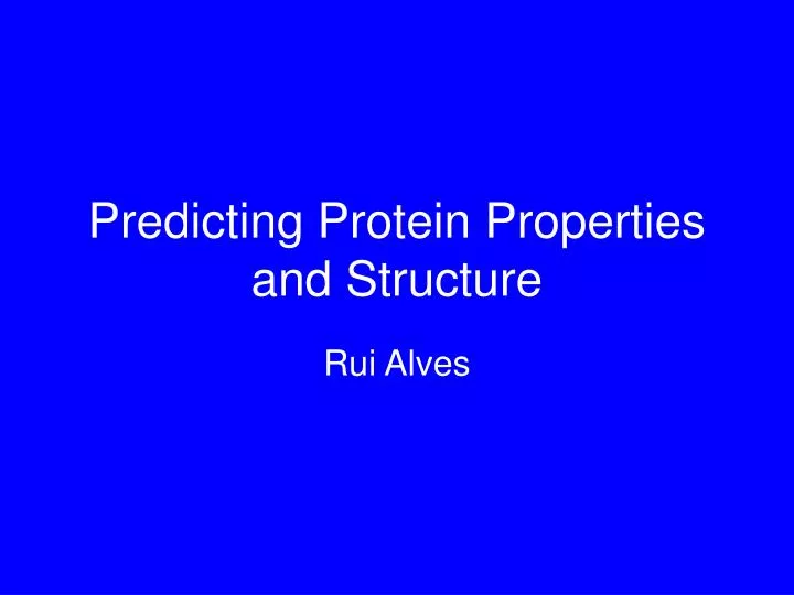 predicting protein properties and structure n.