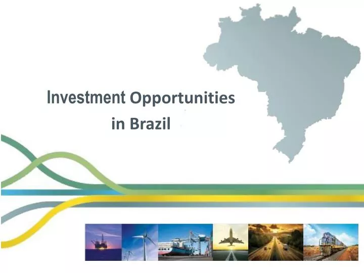 PPT Investment Opportunities in Brazil PowerPoint Presentation, free
