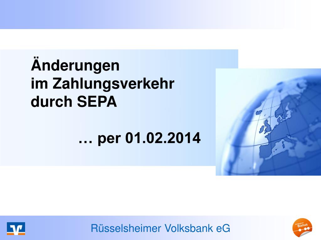 PPT - Änderungen im Zahlungsverkehr durch SEPA … per 01.02.2014 PowerPoint  Presentation - ID:3757239