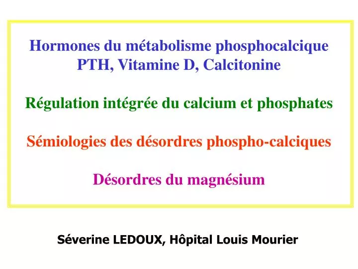 PPT - Hormones du métabolisme phosphocalcique PTH, Vitamine D, Calcitonine  PowerPoint Presentation - ID:3758158