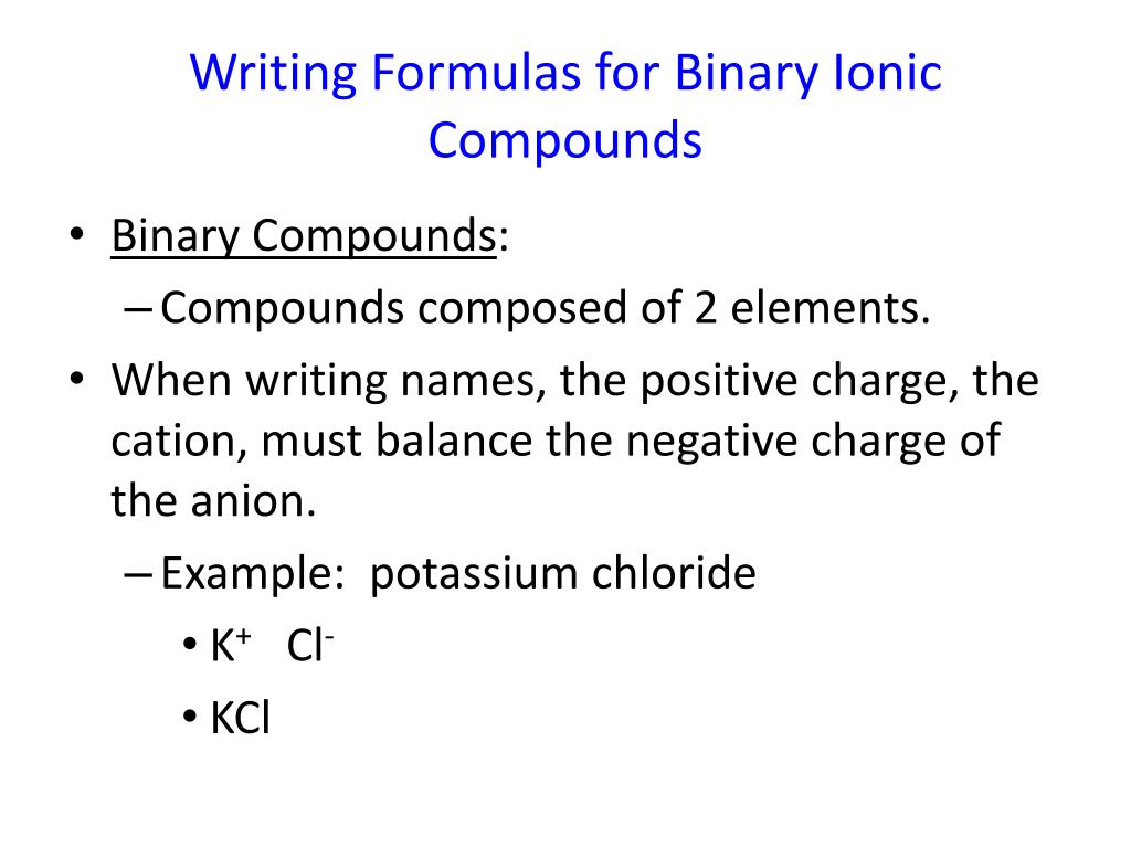 PPT - Writing Formulas for Binary Ionic Compounds PowerPoint