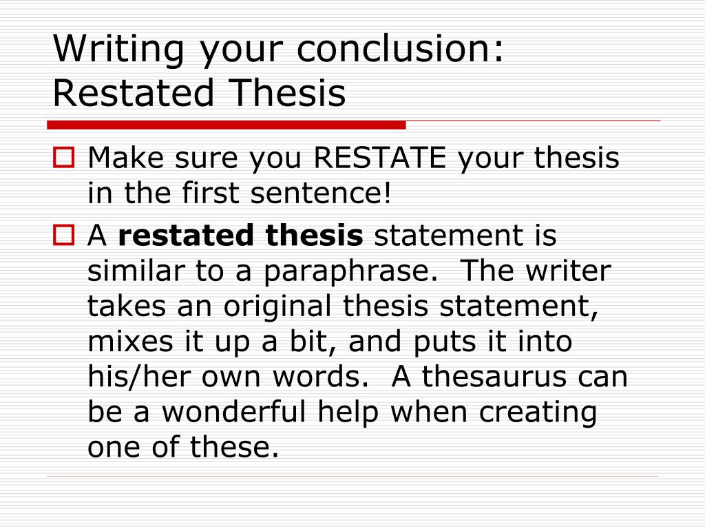 where do you restate your thesis in the conclusion