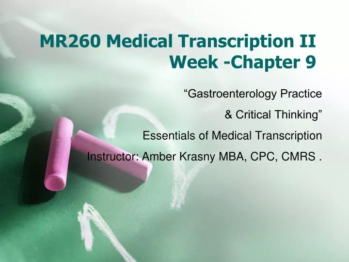 mr260 medical transcription ii week chapter 9 n.