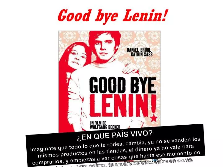 goodbye lenin history and memory For the third csmch discussion group of this semester, the students of the centre screened the film good bye, lenin by director wolfgang becker as a basis from which to discuss nostalgia in post-communist germany and the socialist world. goodbye lenin history and memory For the third csmch discussion group of this semester, the students of the centre screened the film good bye, lenin by director wolfgang becker as a basis from which to discuss nostalgia in post-communist germany and the socialist world.