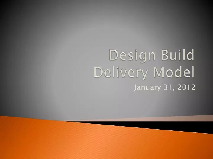 PPT - Design Build Delivery Model PowerPoint Presentation, free ...