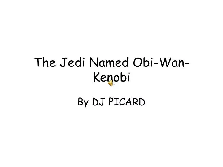 the jedi named obi wan kenobi n.