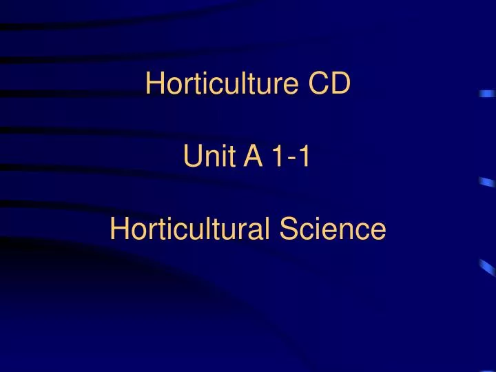 horticulture cd unit a 1 1 horticultural science n.