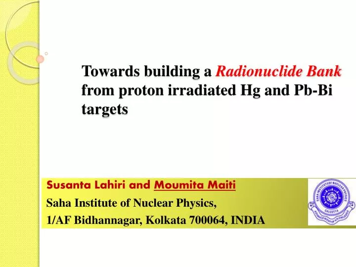 towards building a radionuclide bank from proton irradiated hg and pb bi targets n.