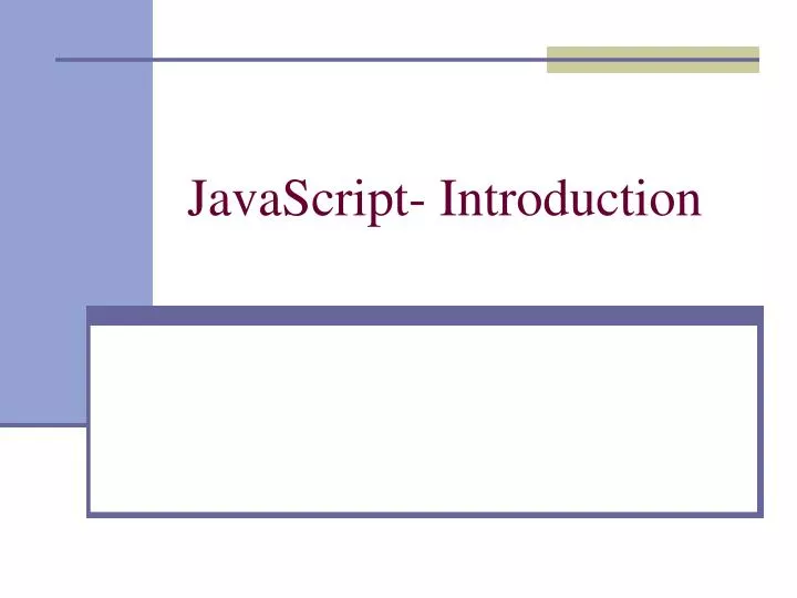 PPT - JavaScript- Introduction PowerPoint Presentation, Free Download ...