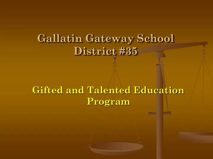PPT Gallatin Gateway School District 35 PowerPoint Presentation