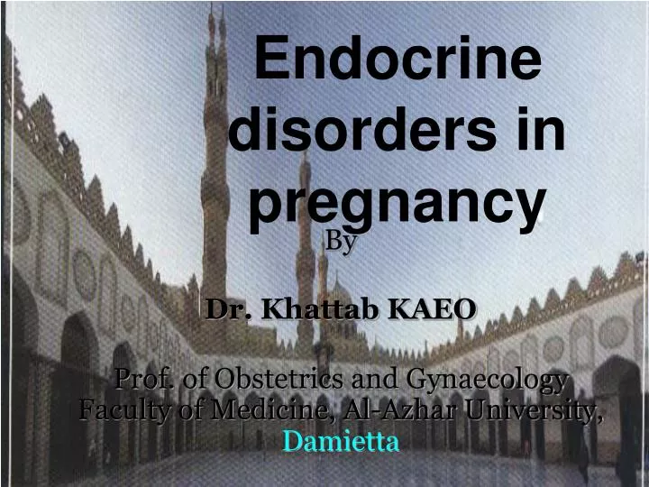 PPT - Endocrine disorders in pregnancy PowerPoint Presentation, free